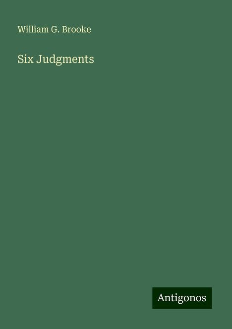 William G. Brooke: Six Judgments, Buch