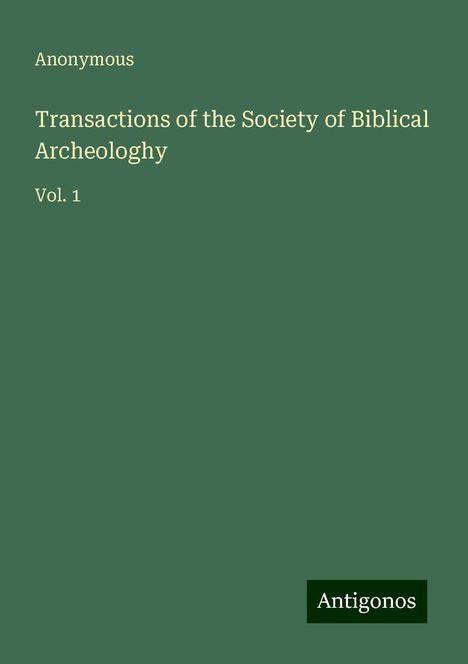 Anonymous: Transactions of the Society of Biblical Archeologhy, Buch