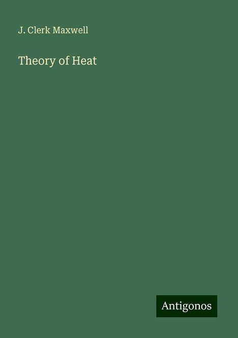 J. Clerk Maxwell: Theory of Heat, Buch