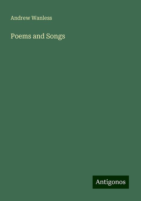 Andrew Wanless: Poems and Songs, Buch