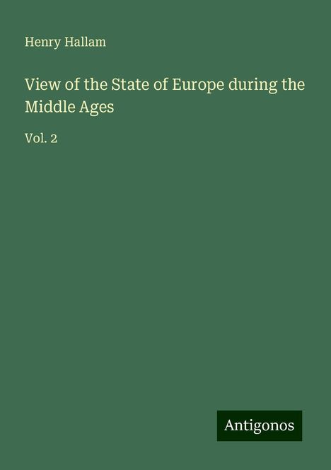 Henry Hallam: View of the State of Europe during the Middle Ages, Buch