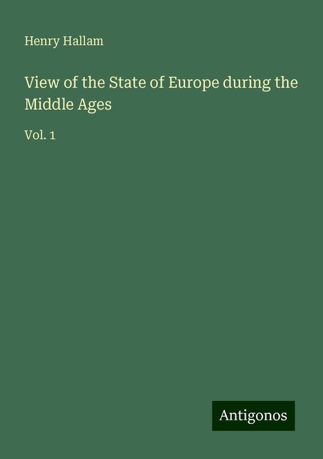 Henry Hallam: View of the State of Europe during the Middle Ages, Buch