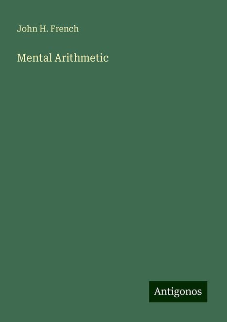 John H. French: Mental Arithmetic, Buch