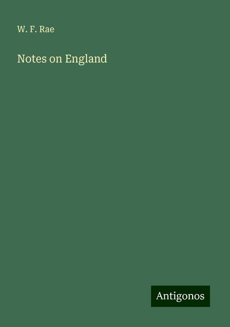 W. F. Rae: Notes on England, Buch