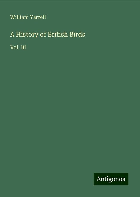 William Yarrell: A History of British Birds, Buch