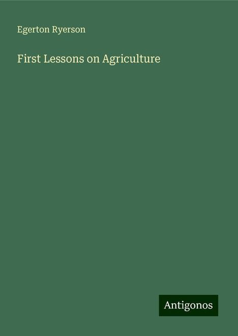 Egerton Ryerson: First Lessons on Agriculture, Buch