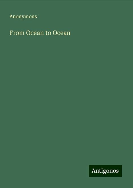 Anonymous: From Ocean to Ocean, Buch