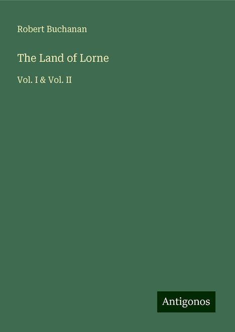 Robert Buchanan: The Land of Lorne, Buch