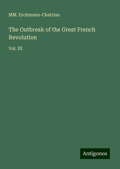 Mm. Erckmann-Chatrian: The Outbreak of the Great French Revolution, Buch