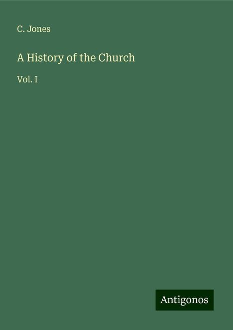 C. Jones: A History of the Church, Buch