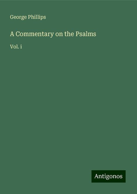 George Phillips: A Commentary on the Psalms, Buch