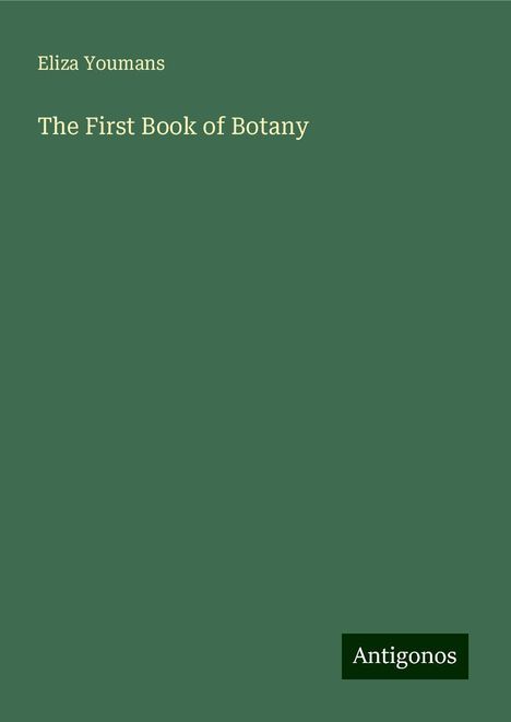 Eliza Youmans: The First Book of Botany, Buch