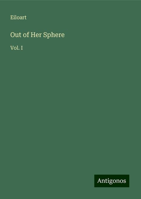 Eiloart: Out of Her Sphere, Buch