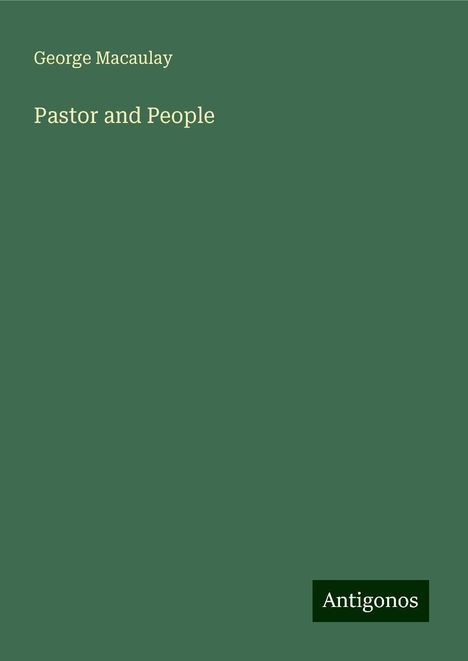 George Macaulay: Pastor and People, Buch