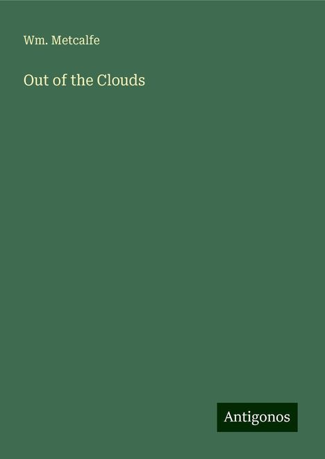 Wm. Metcalfe: Out of the Clouds, Buch