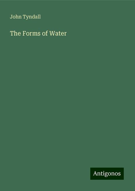 John Tyndall: The Forms of Water, Buch