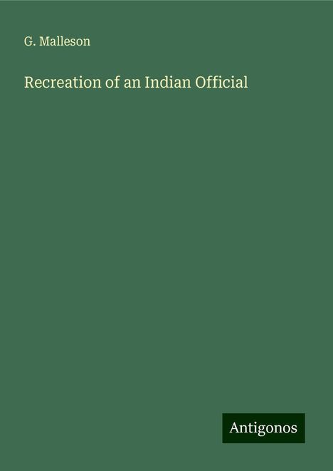 G. Malleson: Recreation of an Indian Official, Buch