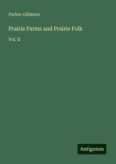 Parker Gillmore: Prairie Farms and Prairie Folk, Buch