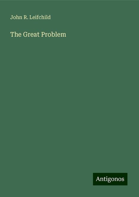 John R. Leifchild: The Great Problem, Buch