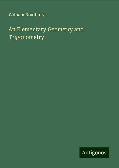 William Bradbury: An Elementary Geometry and Trigonometry, Buch