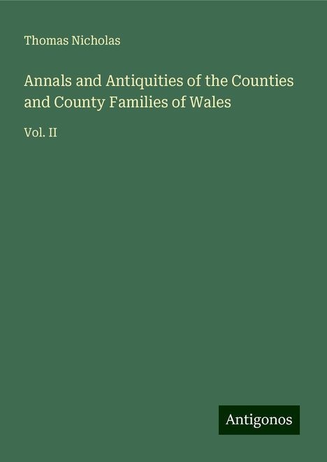 Thomas Nicholas: Annals and Antiquities of the Counties and County Families of Wales, Buch