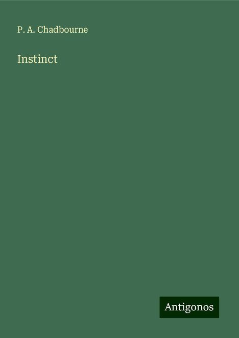 P. A. Chadbourne: Instinct, Buch