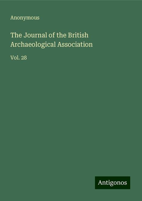 Anonymous: The Journal of the British Archaeological Association, Buch