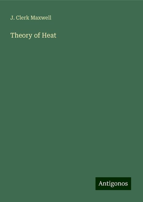 J. Clerk Maxwell: Theory of Heat, Buch