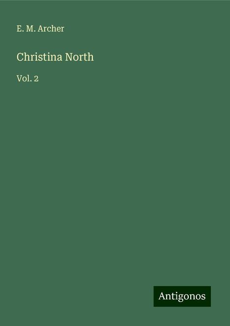 E. M. Archer: Christina North, Buch