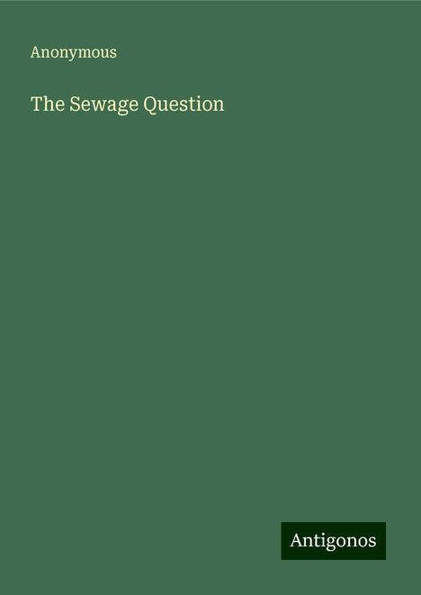 Anonymous: Anonymous: Sewage Question, Buch