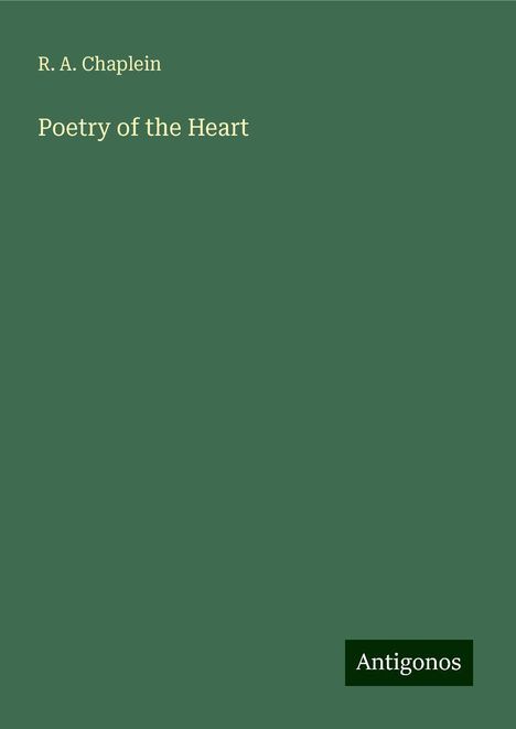 R. A. Chaplein: Chaplein, R: Poetry of the Heart, Buch