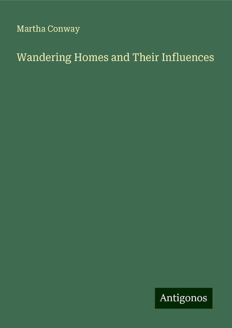 Martha Conway: Wandering Homes and Their Influences, Buch