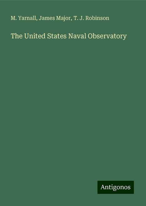 M. Yarnall: The United States Naval Observatory, Buch