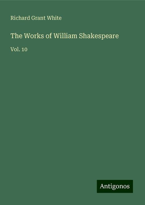 Richard Grant White: The Works of William Shakespeare, Buch