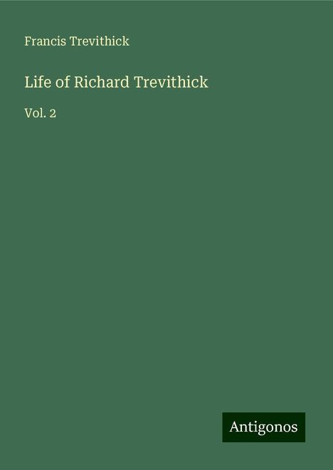 Francis Trevithick: Life of Richard Trevithick, Buch