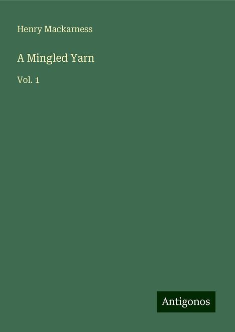 Henry Mackarness: A Mingled Yarn, Buch