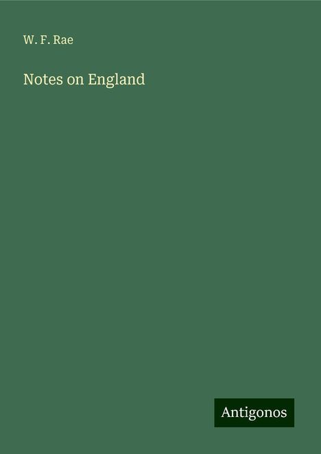 W. F. Rae: Notes on England, Buch
