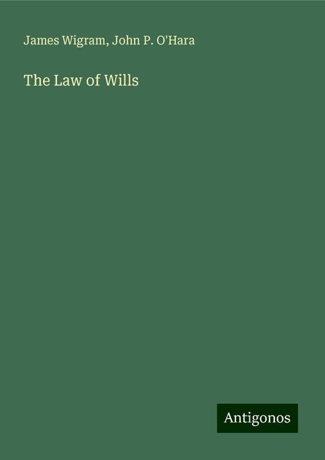 James Wigram: The Law of Wills, Buch