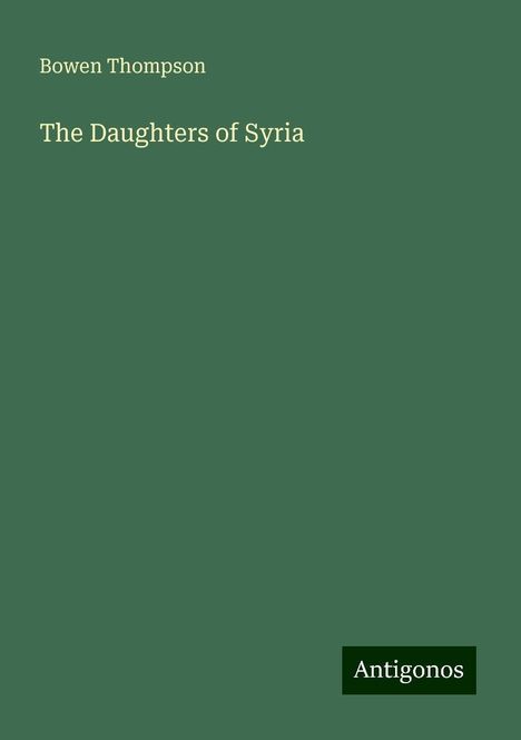 Bowen Thompson: The Daughters of Syria, Buch