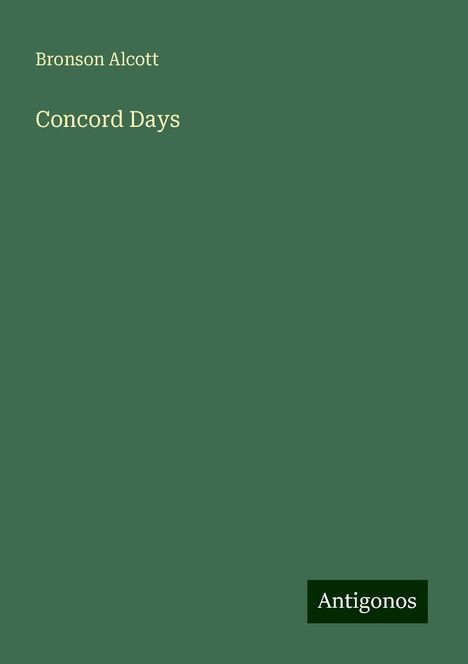 Bronson Alcott: Concord Days, Buch