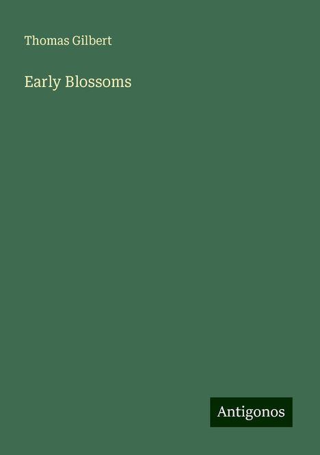 Thomas Gilbert: Early Blossoms, Buch