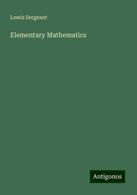 Lewis Sergeant: Sergeant, L: Elementary Mathematics, Buch