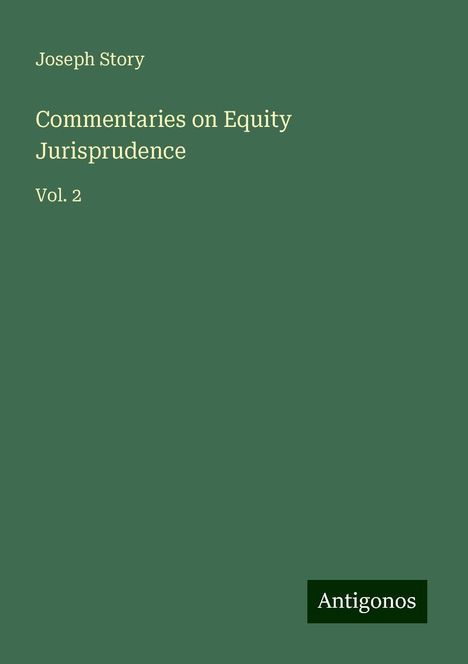 Joseph Story: Commentaries on Equity Jurisprudence, Buch