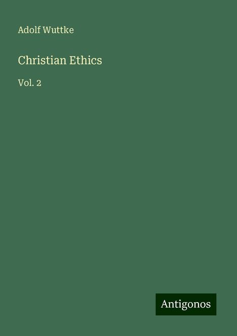 Adolf Wuttke: Christian Ethics, Buch