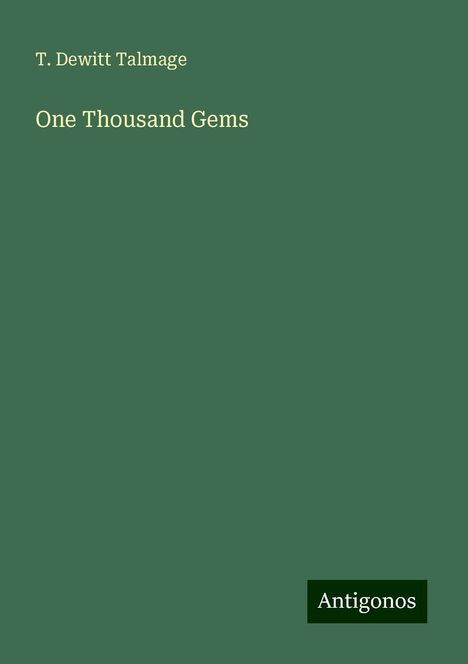 T. Dewitt Talmage: One Thousand Gems, Buch