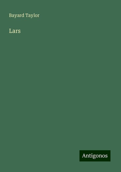 Bayard Taylor: Taylor, B: Lars, Buch