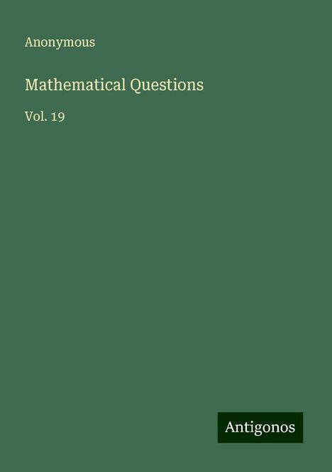 Anonymous: Mathematical Questions, Buch