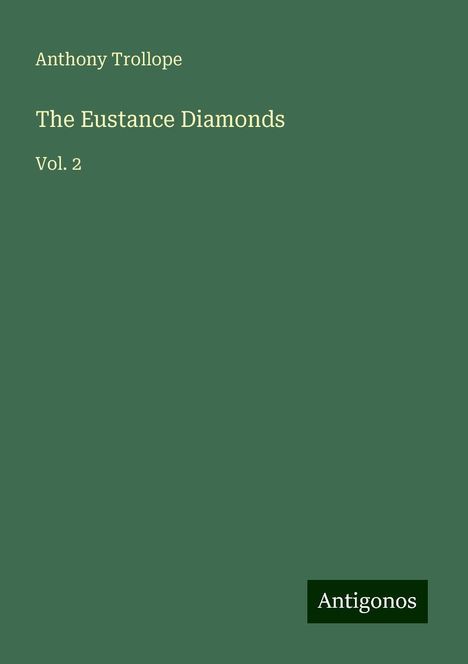 Anthony Trollope: The Eustance Diamonds, Buch
