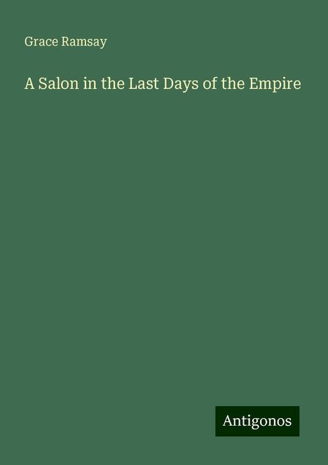 Grace Ramsay: A Salon in the Last Days of the Empire, Buch