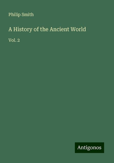 Philip Smith: A History of the Ancient World, Buch